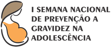 I Semana Nacional de Preven&ccedil;&atilde;o da Gravidez na Adolesc&ecirc;ncia